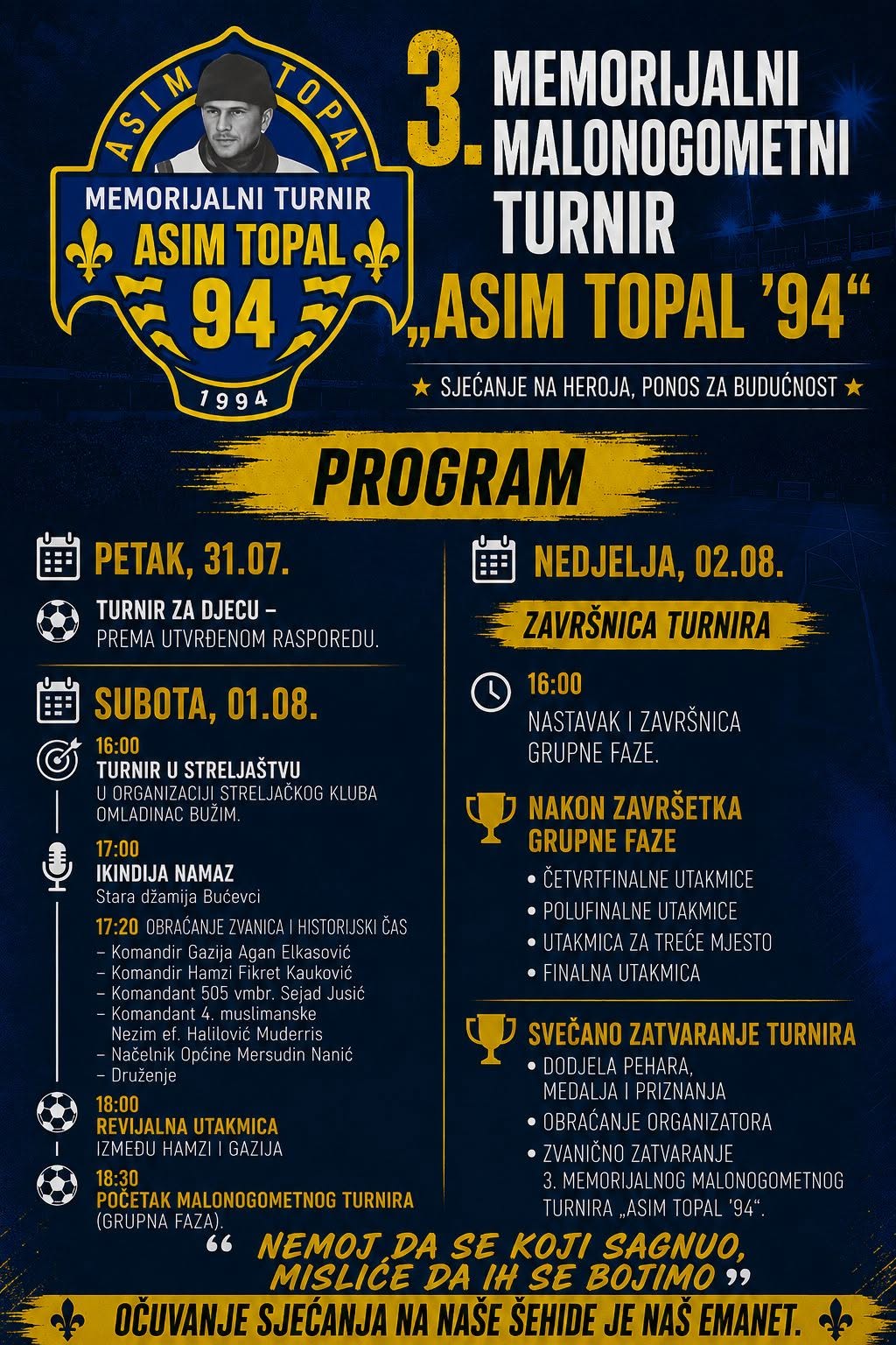 PROGRAM OBILJEŽAVANJA 3. MEMORIJALNOG MALONOGOMETNOG TURNIRA «ASIM TOPAL ’94»